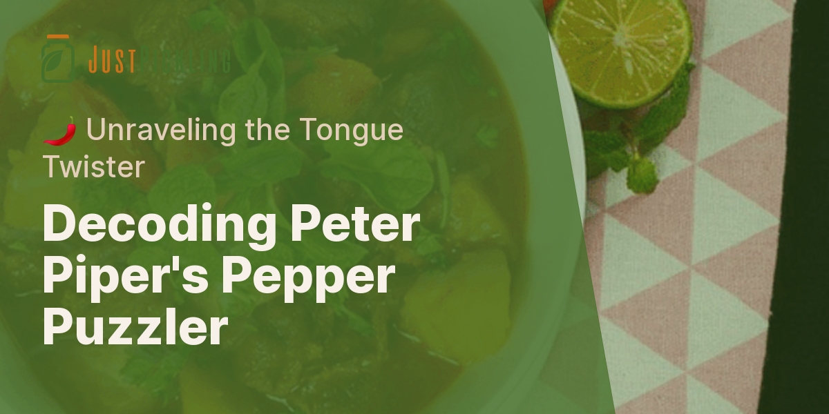 Decoding Peter Piper's Pepper Puzzler - 🌶️ Unraveling the Tongue Twister
