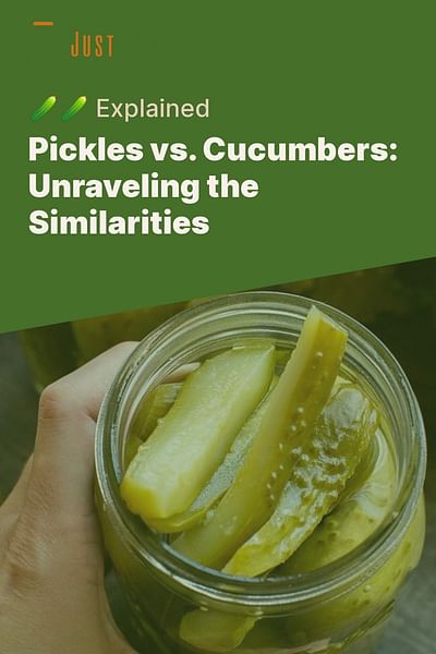 Are pickles and cucumbers the same thing?